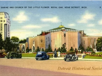 Postcard - Shrine and Church of the Little Flower. Royal Oak. Near Detroit, Mich. - Shrine and Church of the Little Flower