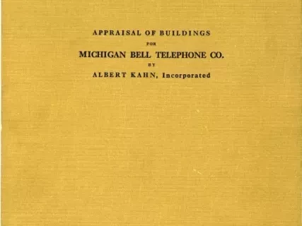 Binder, Post - Appraisal of Buildings for Michigan Bell Telephone Co. 
by Albert Kahn, Inc.