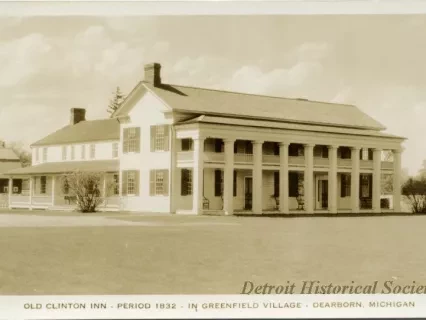 Postcard - Old Clinton Inn - Period 1832 - In Greenfield Village - Dearborn, Michigan