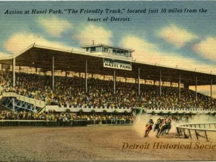 Postcard - Action at hazel Park, "The Friendly Track," located just 10 miles from the heart of Detroit.