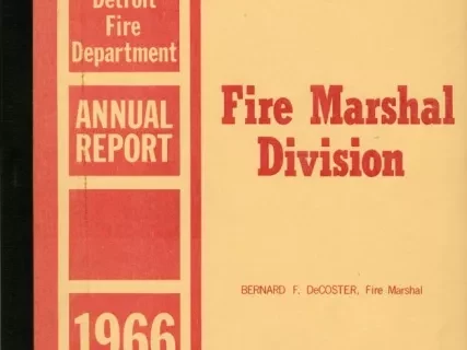 Report, Annual - Detroit Fire Department Annual Report, 1966, Fire Marshall Division