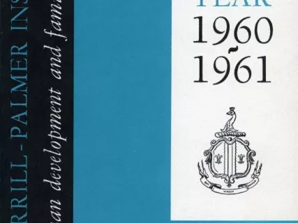 Booklet - The Merrill-Palmer Institute of Human Development and Family Life 1960-1961 Program Announcement
