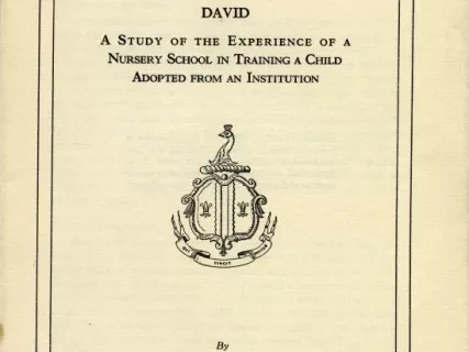 Report - David, A Study of the Experience of a Nursery School in Training a Child Adopted from an Institution.