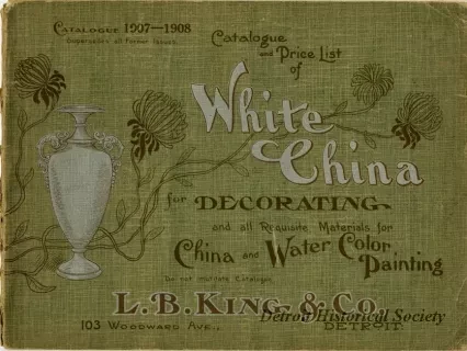 Catalog, Sales - 1907-1908 Catalogue and Price List of White China for Deocrating and all Requisit Materials for China and Water Color Painting