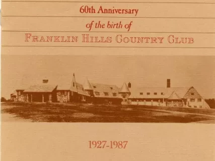 Booklet - The 60th Anniversary of the birth of Franklin Hills Country Club, 1927-1987