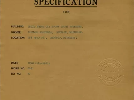 Specification - Specification for - Building: Solid Brick One Story Store Building, Owner: Richard Brothers, Detroit, Michigan, Location: Joy Road, Detroit, Michigan.