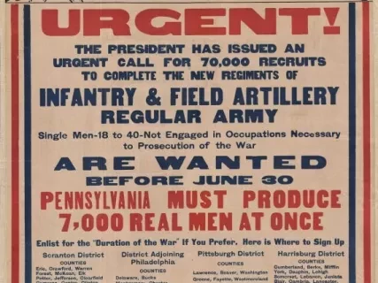 Poster - Urgent!  The President Has Issued an Urgent Call for 70,000 Recruits to Complete the New Regiments of Infantry & Field Artillery, Regular Army