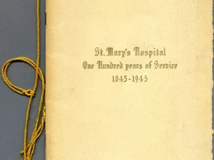 Program - St. Mary's Hospital, 
One Hundred Years of Service, 1845-1945