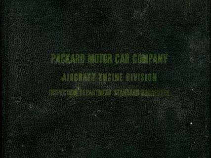 Manual - Packard Motor Car Company
Aircraft Engine Division
Inspection Department Standard Procedure