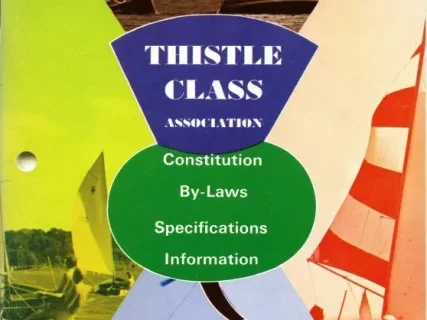 Booklet - Thistle Class Association
Constitution, by-Laws, Specifications, Information