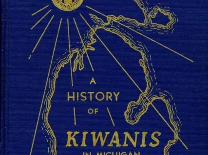 Book - A History of Kiwanis in Michigan with
Vital Statistics and Statistical Tables, 1956-1960