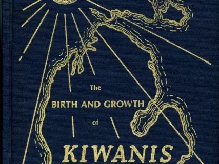 Book - The Birth and Growth of Kiwanis in Michigan