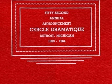 Program - Fifty-Second Annual Announcement, Cercle Dramatique
Detroit, Michigan, 1963-1964