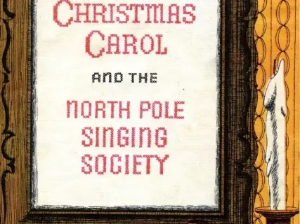 Booklet - The Story of Christmas Carol and the North Pole Singing Society