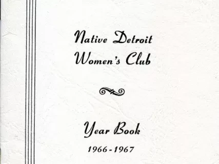 Yearbook - Native Detroit Women's Club
Year Book, 1966-1967
