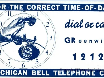 Blotter, Desk - For the Correct Time-of-Day
dial or call 
GReenwich 
1212
Michigan Bell Telephone Co.