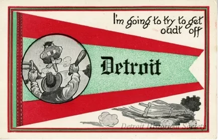Postcard - I'm Going to Try to Get Oudt Off Detroit