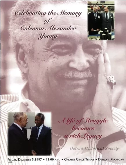 Program - Celebrating the Memory of Coleman Alexander Young,
A Life of Struggle Becomes a Rich Legacy