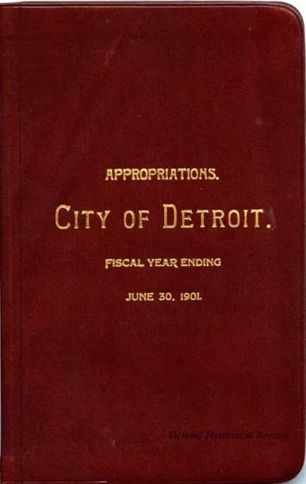 Booklet - Appropriations, City of Detroit.
Fiscal Year Ending June 30, 1901.