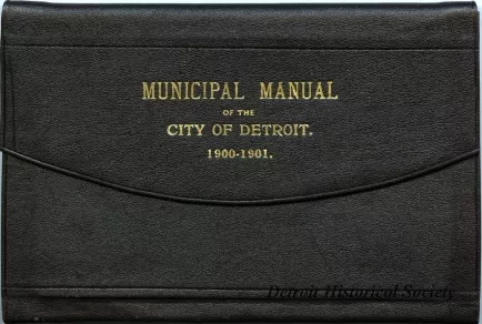 Booklet - Municipal Manual of the City of Detroit, 1900-1901.