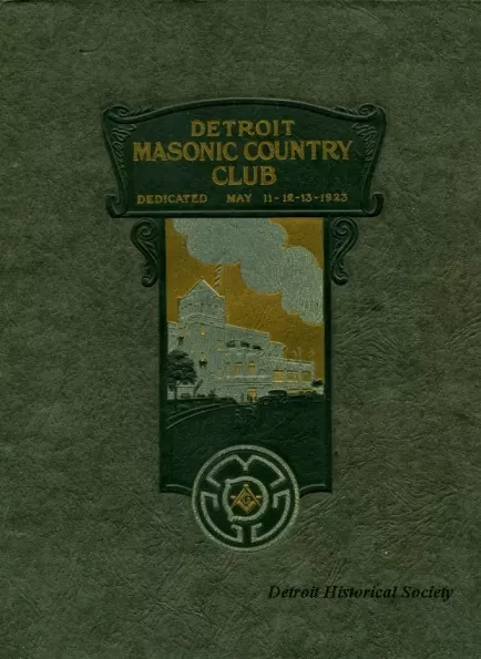 Booklet - Detroit Masonic Country Club, Dedicated May 11-12-13 1923