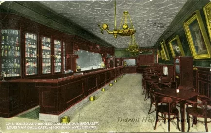 Postcard - Live, Boiled and Broiled Lobsters Our Speciality.
Louis Van Dall, Cafe, 63 Michigan Ave., Detroit.