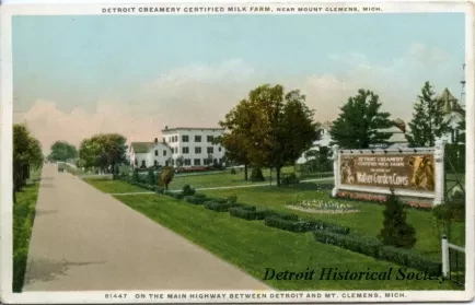 Postcard - Detroit Creamery Certified milk Farm, near Mount Clemens, Mich.
On the Main Highway between Detroit and Mt. Clemens, Mich.