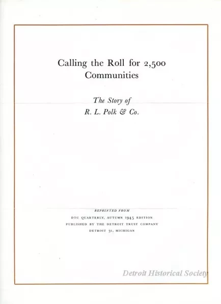 Brochure - Calling the Roll for 2.500 Communities - 
The Story of R. L. Polk & Co.