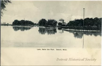 Postcard - Lake; Belle Isle Park, Detroit, Mich.