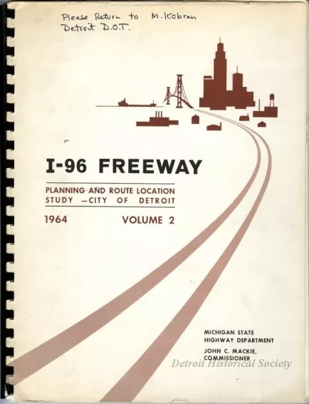 Report - I-96 Freeway 
Planning and Route Location Study - City of Detroit
1964, Volume 2