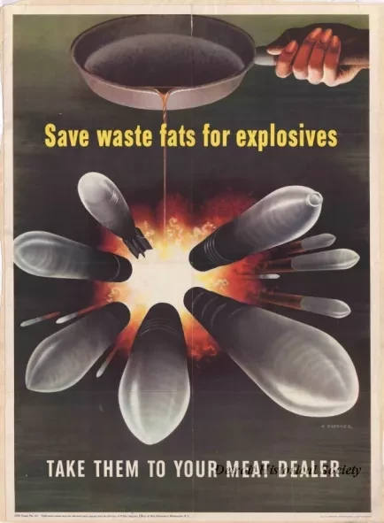 Poster - Save Waste Fats For Explosives,
Tank Them to Your Meat Dealer