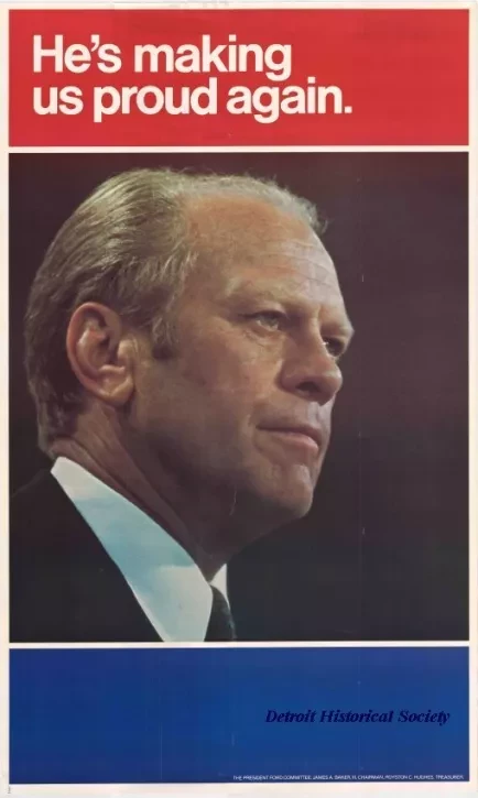 Poster, Political - He's making us proud again.
[Gerald R. Ford]