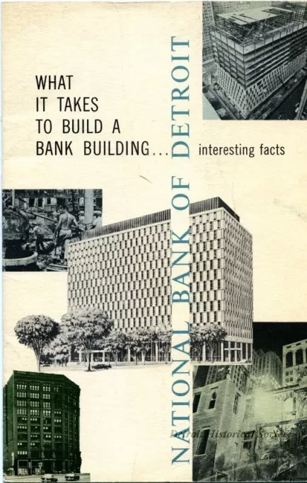 Booklet - What It Takes to Build a Bank Building ... Interesting Facts,
National Bank of Detroit