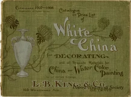 Catalog, Sales - 1907-1908 Catalogue and Price List of White China for Deocrating and all Requisit Materials for China and Water Color Painting