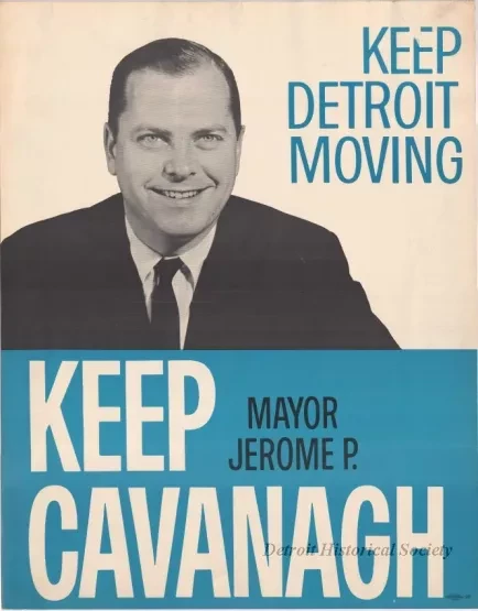 Poster, Political - Keep Detroit Moving -
Keep Mayor Jerome P. Cavanagh