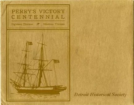 Program - 1813-1913 Perry's Victory Centennial Put-in-Bay, Ohio and Lake Ports