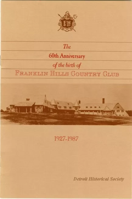 Booklet - The 60th Anniversary of the birth of Franklin Hills Country Club, 1927-1987