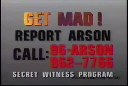 VHS - Arson PSAs
(7) 10 second spots
(6) 30 second spots
Public Service Announcements