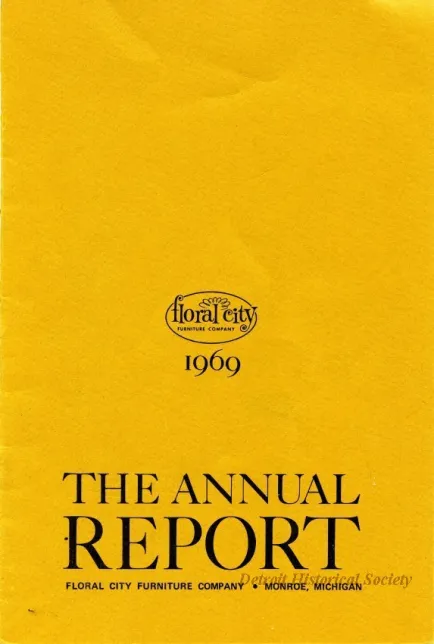 Report, Annual - 1969, The Annual Report
Floral City Furniture Company, Monroe, Michigan