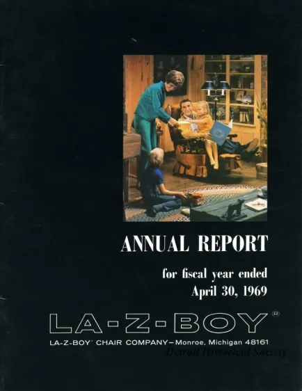 Report, Annual - Annual Report, 
Fiscal Year April 30, 1969
La-Z-Boy Chair Company
