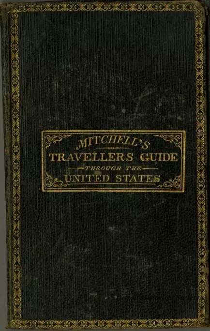 Map - Mitchell's Travellers Guide the United States. A map of the Roads, Distances, Steamboat and Canal Routes