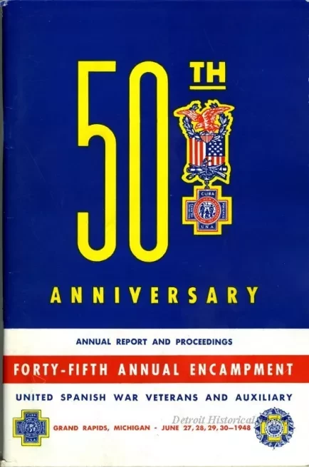 Program - Forty-Fifth Annual Encampment, Department of Michigan, 
United Spanish War Veterans and Auxiliary