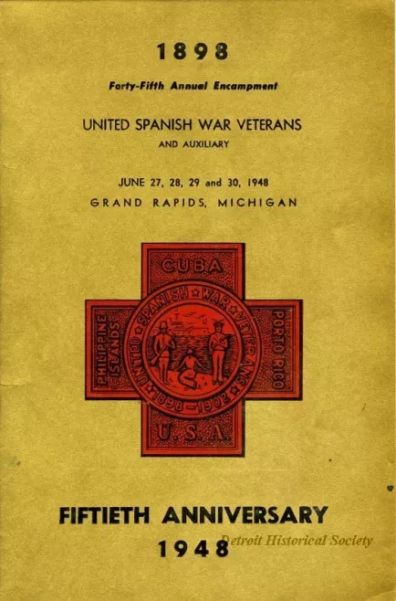 Program - Forty-Fifrth Annual Encampment, Department of Michigan, 
United Spanish War Veterans and Auxiliary