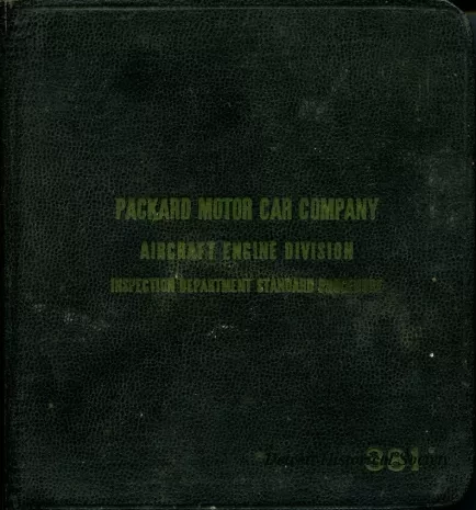 Manual - Packard Motor Car Company
Aircraft Engine Division
Inspection Department Standard Procedure