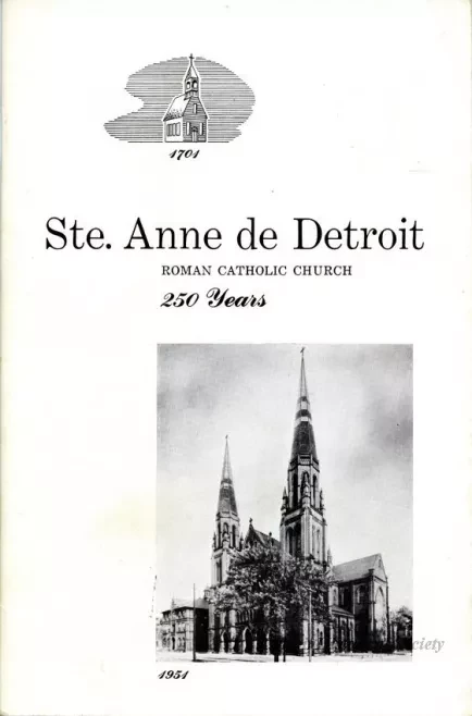Booklet - Ste. Anne de Detroit 
Roman Catholic Church
250 Years