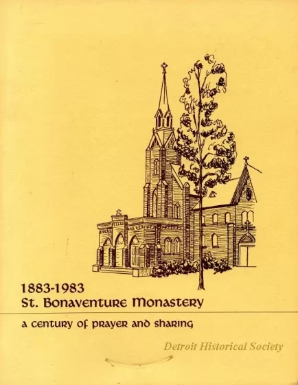 Booklet - 1883-1993, St. Bonaventure Monastery
A Century of Prayer and Sharing