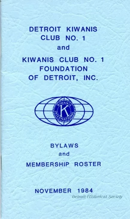 Roster - Detroit Kiwanis Club No. 1 and
Kiwanis Club Foundation of Detroit, Inc.
Bylaws and Membership Roster