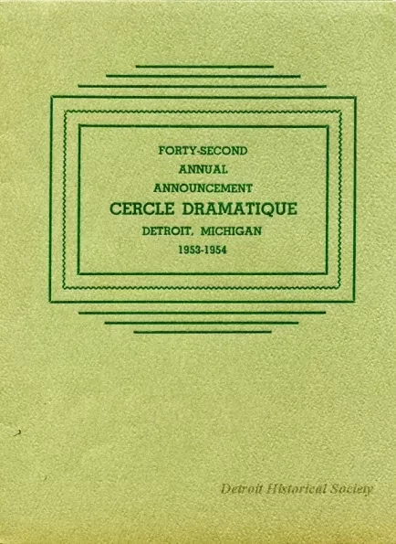 Program - Forty-Second Annual Announcement, Cercle Dramatique
Detroit, Michigan, 1953-1954