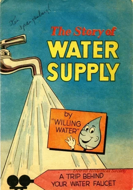 Booklet - The Story of Water Supply -
A Trip Behind Your Water Faucet