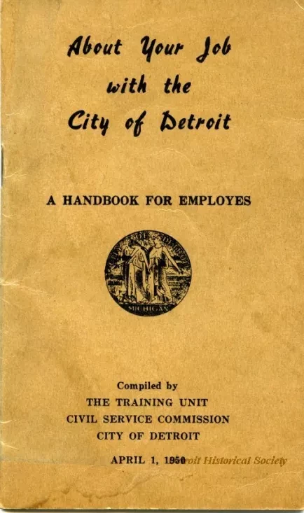 Booklet - About Your Job with the City of Detroit
A Handbook for Employees